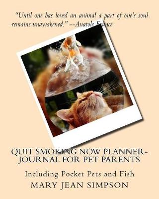 Book cover for Quit Smoking Now Planner-Journal For Pet Parents