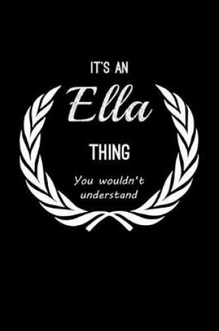 Cover of It's An Ella Thing, You Wouldn't Understand