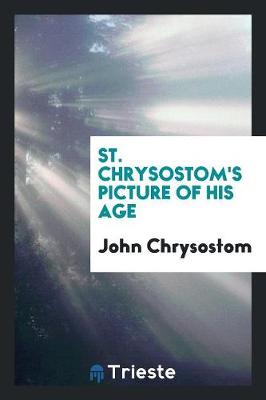 Book cover for St. Chrysostom's Picture of His Age