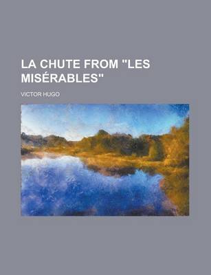 Book cover for La Chute from "Les Miserables"