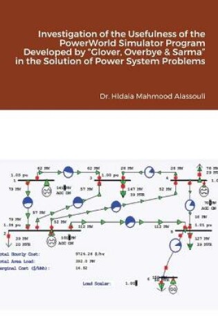 Cover of Investigation of the Usefulness of the PowerWorld Simulator Program Developed by "Glover, Overbye & Sarma" in the Solution of Power System Problems