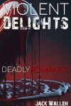 Book cover for Violent Delights