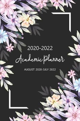 Book cover for 2020-2022 Academic Planner August 2020-July 2022
