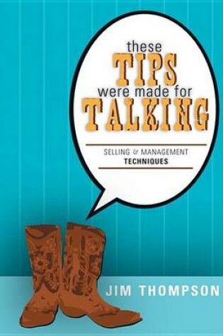 Cover of These Tips Were Made for Talking