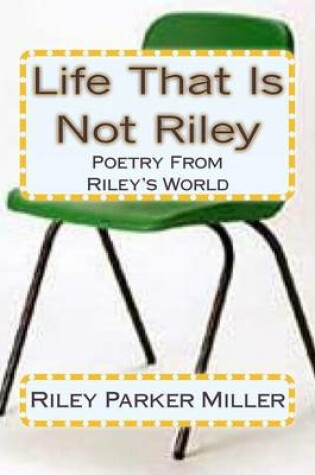 Cover of Life That Is Not Riley