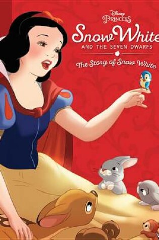 Cover of Snow White and the Seven Dwarfs: The Story of Snow White