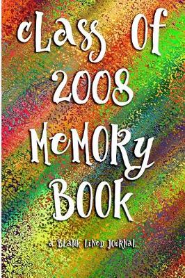 Book cover for Class of 2008 Memory Book