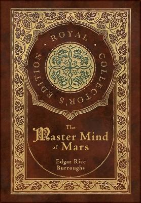 Cover of The Master Mind of Mars (Royal Collector's Edition) (Case Laminate Hardcover with Jacket)