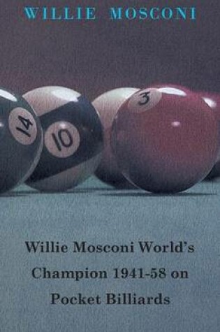 Cover of Willie Mosconi World's Champion 1941-58 On Pocket Billiards