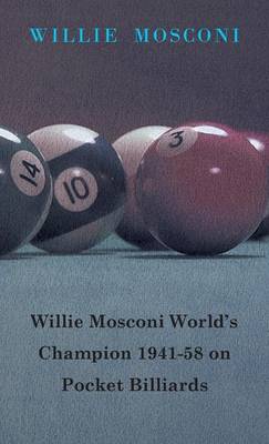 Book cover for Willie Mosconi World's Champion 1941-58 On Pocket Billiards