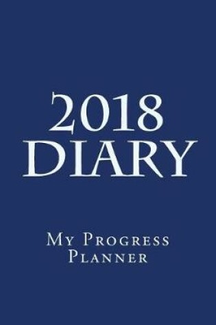 Cover of My Progress Planner Diary 2018