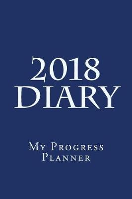 Book cover for My Progress Planner Diary 2018