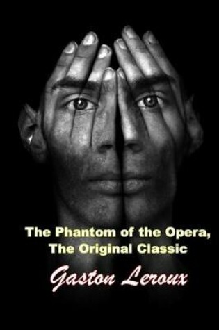 Cover of The Phantom of the Opera, the Original Classic