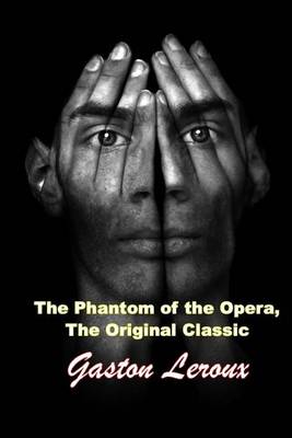 Book cover for The Phantom of the Opera, the Original Classic