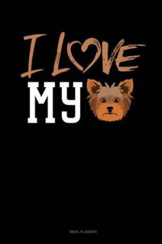 Cover of I Love My Yorkie