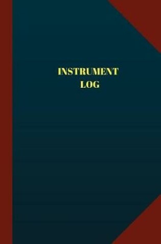 Cover of Instrument Log (Logbook, Journal - 124 pages 6x9 inches)