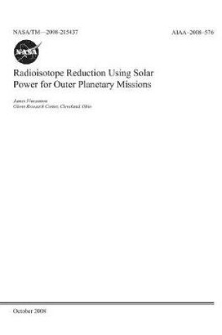 Cover of Radioisotope Reduction Using Solar Power for Outer Planetary Missions