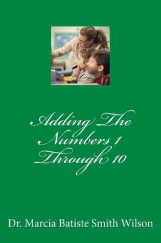 Cover of Adding The Numbers 1 Through 10