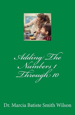 Book cover for Adding The Numbers 1 Through 10