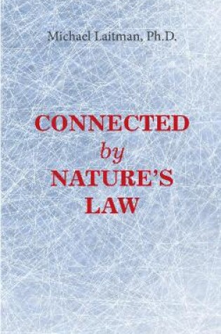 Cover of Connected by Natures Law**************