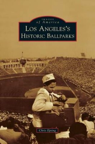 Cover of Los Angeles's Historic Ballparks