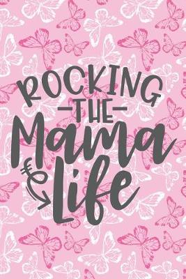 Cover of Rocking The Mama Life