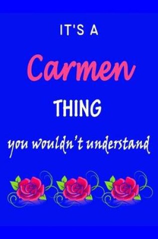 Cover of It's A Carmen Thing You Wouldn't Understand