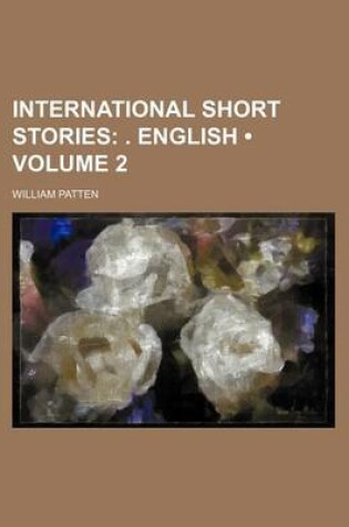 Cover of International Short Stories (Volume 2); . English