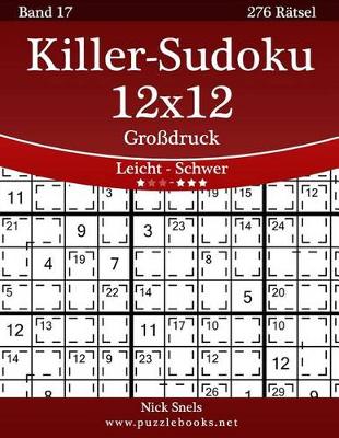 Book cover for Killer-Sudoku 12x12 Grossdruck - Leicht Bis Schwer - Band 17 - 276 Ratsel