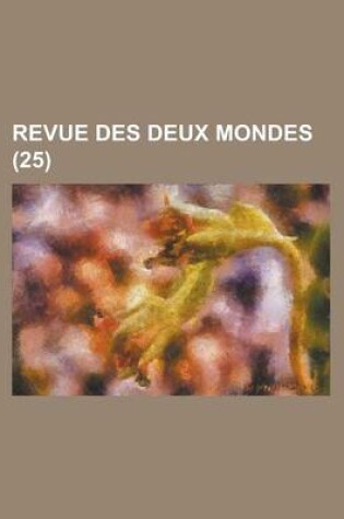 Cover of Revue Des Deux Mondes (25)