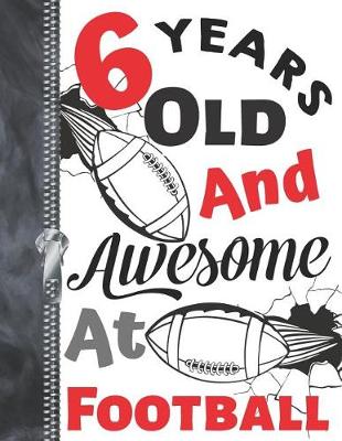 Book cover for 6 Years Old and Awesome at Football