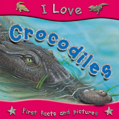 Book cover for I Love Crocodiles