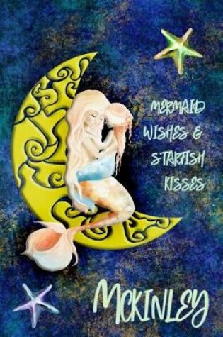 Cover of Mermaid Wishes and Starfish Kisses Mckinley