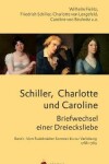 Book cover for Schiller, Charlotte Und Caroline. Briefwechsel Einer Dreiecksliebe