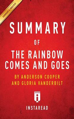 Book cover for Summary of The Rainbow Comes and Goes by Anderson Cooper and Gloria Vanderbilt Includes Analysis