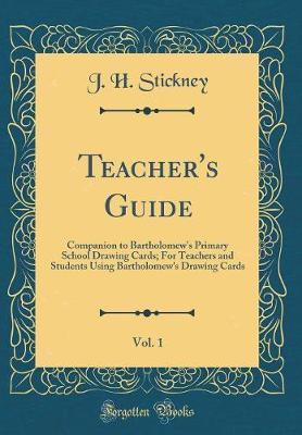 Book cover for Teacher's Guide, Vol. 1: Companion to Bartholomew's Primary School Drawing Cards; For Teachers and Students Using Bartholomew's Drawing Cards (Classic Reprint)