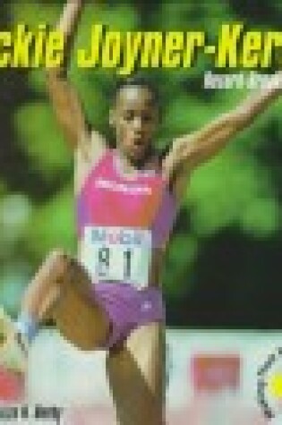 Cover of Jackie Joyner-Kersee : Record-Breaking Runner (Burby, Liza N. Making Their