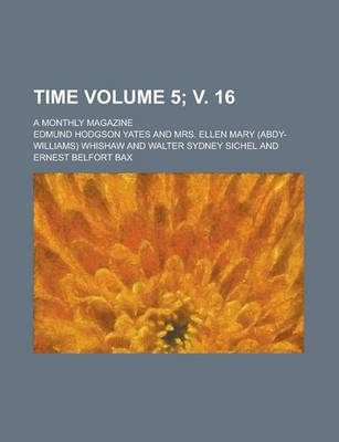 Book cover for Time (Volume 5; V. 16); A Monthly Magazine