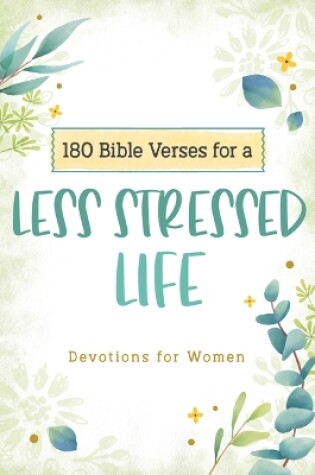 Cover of 180 Bible Verses for a Less Stressed Life