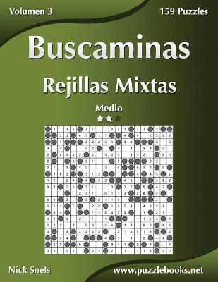 Cover of Buscaminas Rejillas Mixtas - Medio - Volumen 3 - 159 Puzzles