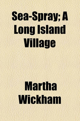 Book cover for Sea-Spray; A Long Island Village