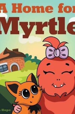Cover of A Home for Myrtle