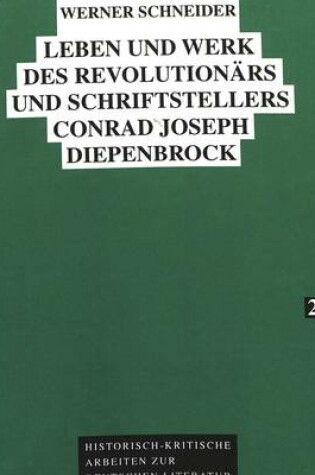 Cover of Leben Und Werk Des Revolutionaers Und Schriftstellers Conrad Joseph Diepenbrock