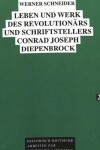 Book cover for Leben Und Werk Des Revolutionaers Und Schriftstellers Conrad Joseph Diepenbrock