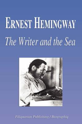 Book cover for Ernest Hemingway - The Writer and the Sea (Biography)