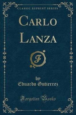 Book cover for Carlo Lanza (Classic Reprint)