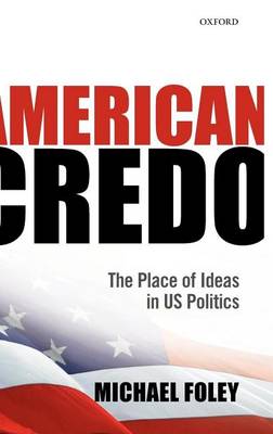 Book cover for American Credo: The Place of Ideas in Us Politics