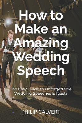 Book cover for How to Make an Amazing Wedding Speech