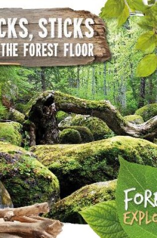 Cover of Rocks, Sticks & the Forest Floor