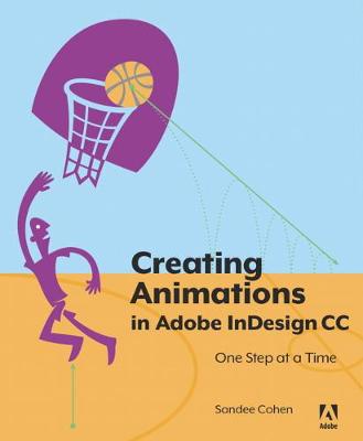 Book cover for Creating Animations in Adobe InDesign CC One Step at a Time